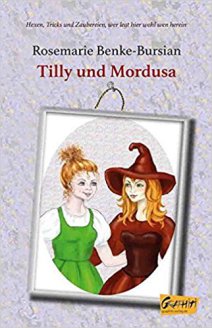 Tilly und Mordusa - Rosemarie Benke-Bursian